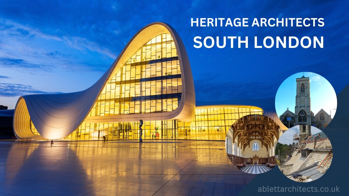 HERITAGE ARCHITECTS COVERING SOUTH LONDON